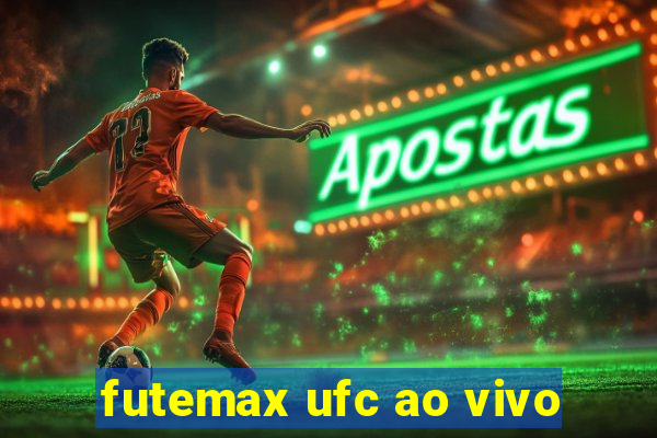 futemax ufc ao vivo