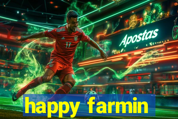 happy farmin