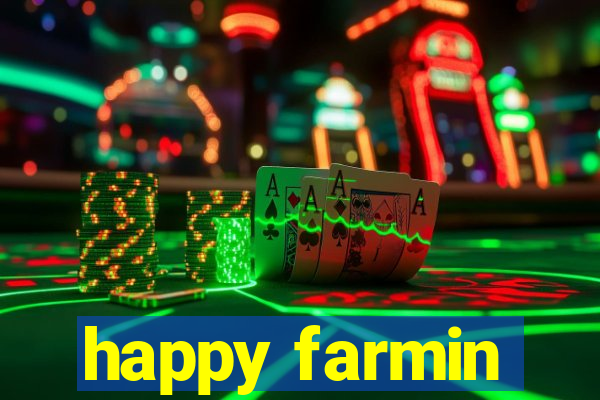 happy farmin