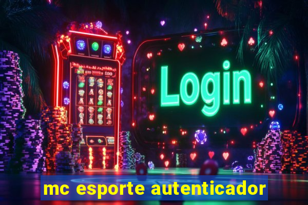 mc esporte autenticador