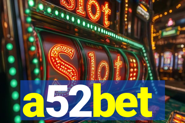 a52bet