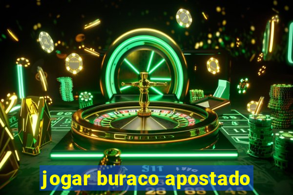 jogar buraco apostado