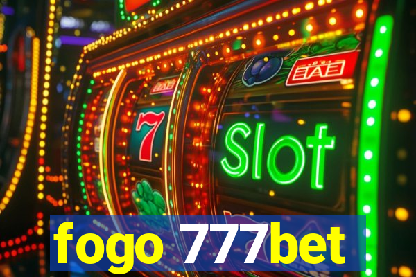 fogo 777bet