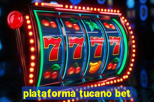 plataforma tucano bet
