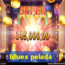 blluex pelada