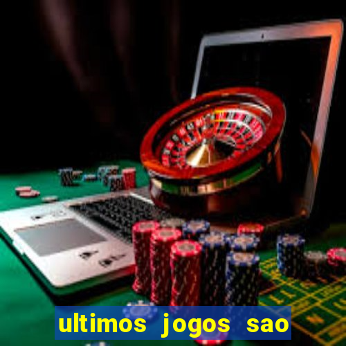 ultimos jogos sao paulo x corinthians