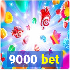 9000 bet