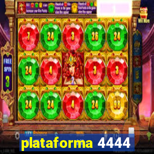 plataforma 4444