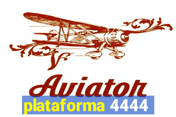 plataforma 4444