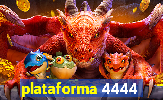 plataforma 4444
