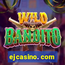 ejcasino. com