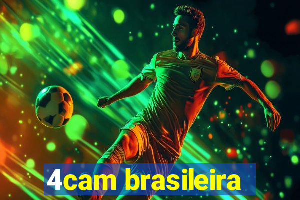 4cam brasileira