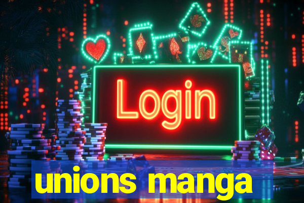 unions manga