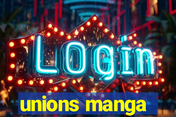 unions manga