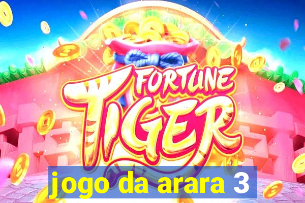 jogo da arara 3