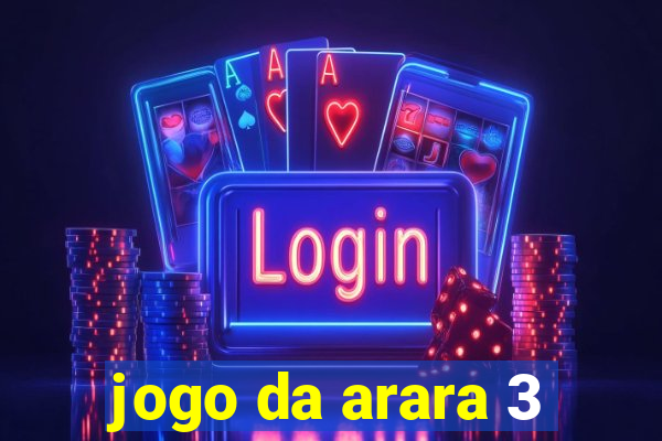 jogo da arara 3