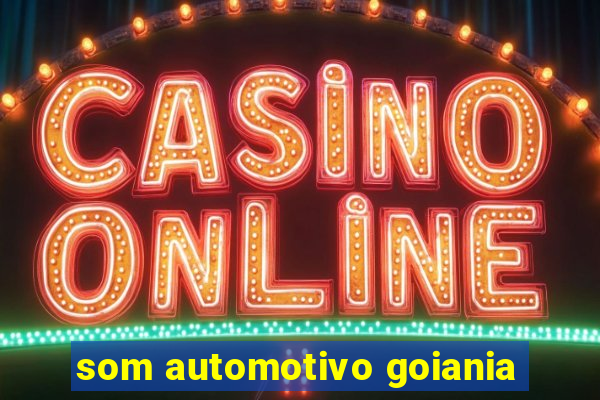 som automotivo goiania