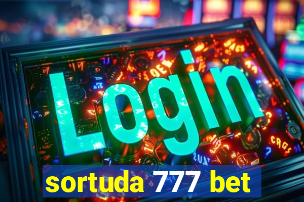 sortuda 777 bet