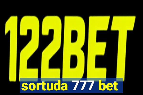 sortuda 777 bet