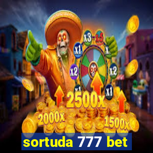 sortuda 777 bet