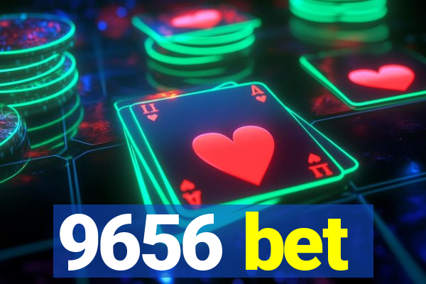 9656 bet