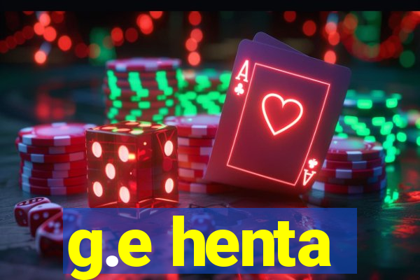g.e henta