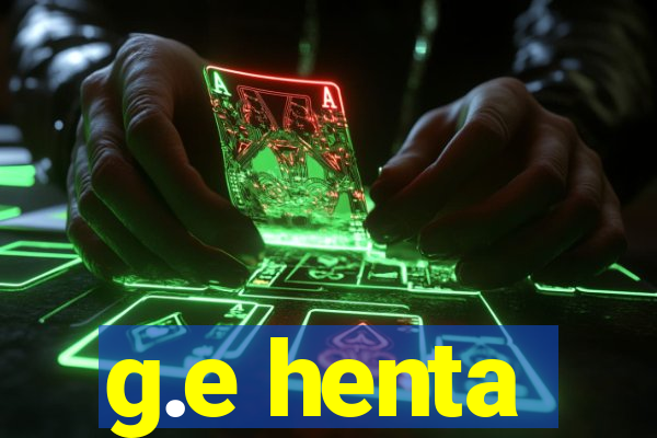g.e henta