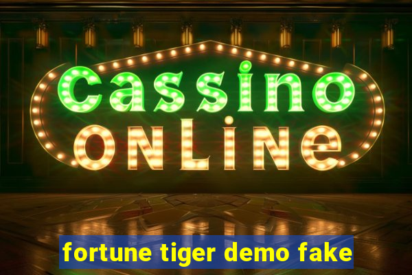 fortune tiger demo fake