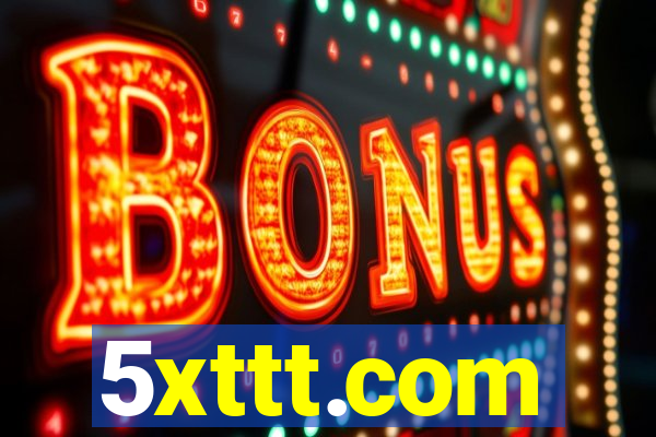 5xttt.com
