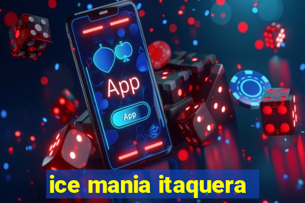 ice mania itaquera
