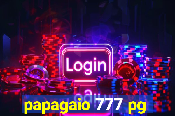 papagaio 777 pg