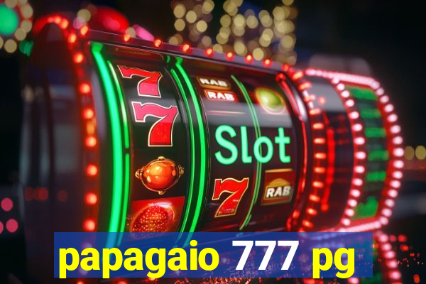 papagaio 777 pg