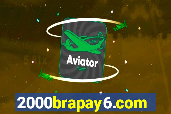 2000brapay6.com