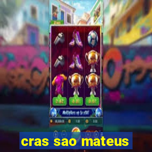 cras sao mateus