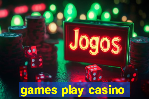 games play casino