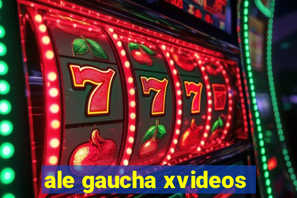 ale gaucha xvideos
