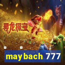 maybach 777