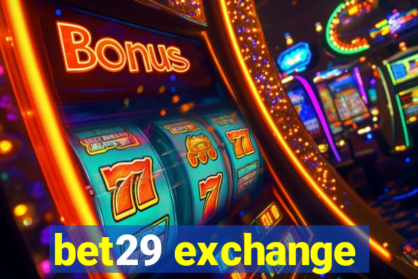 bet29 exchange