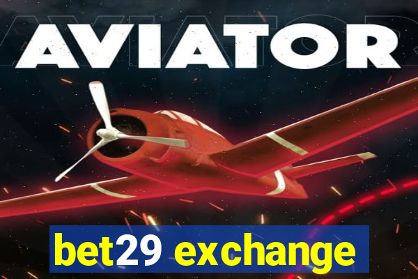 bet29 exchange