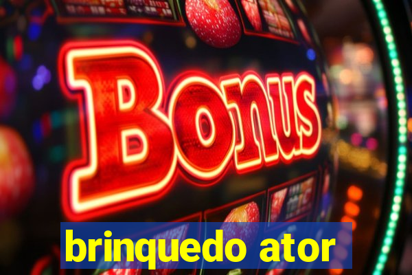 brinquedo ator