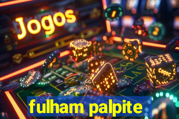 fulham palpite