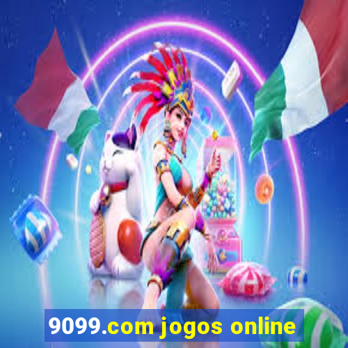 9099.com jogos online