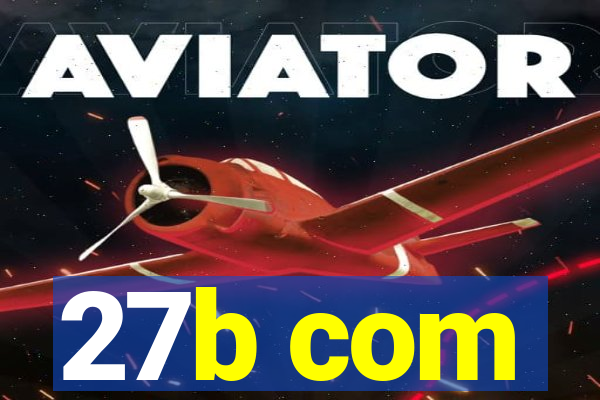 27b com