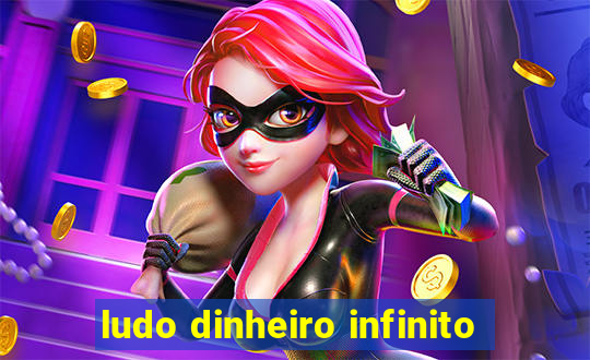 ludo dinheiro infinito