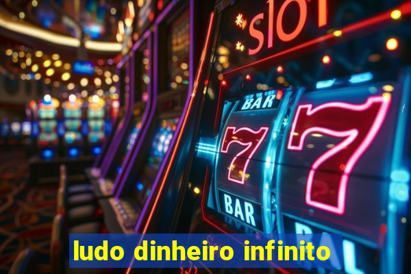 ludo dinheiro infinito