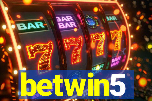 betwin5
