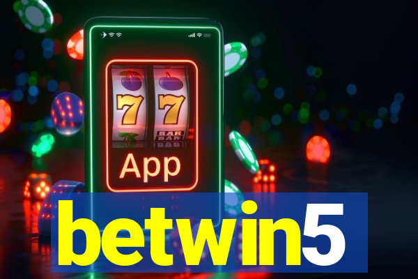 betwin5