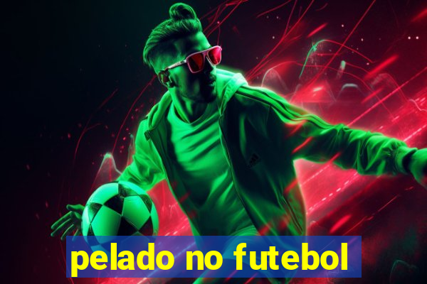 pelado no futebol