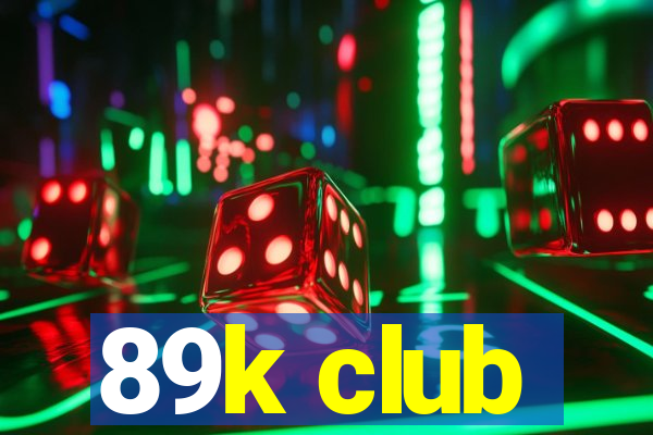 89k club