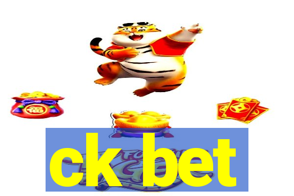 ck bet
